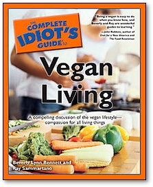 The Complete Idiot's Guide to Vegan Living